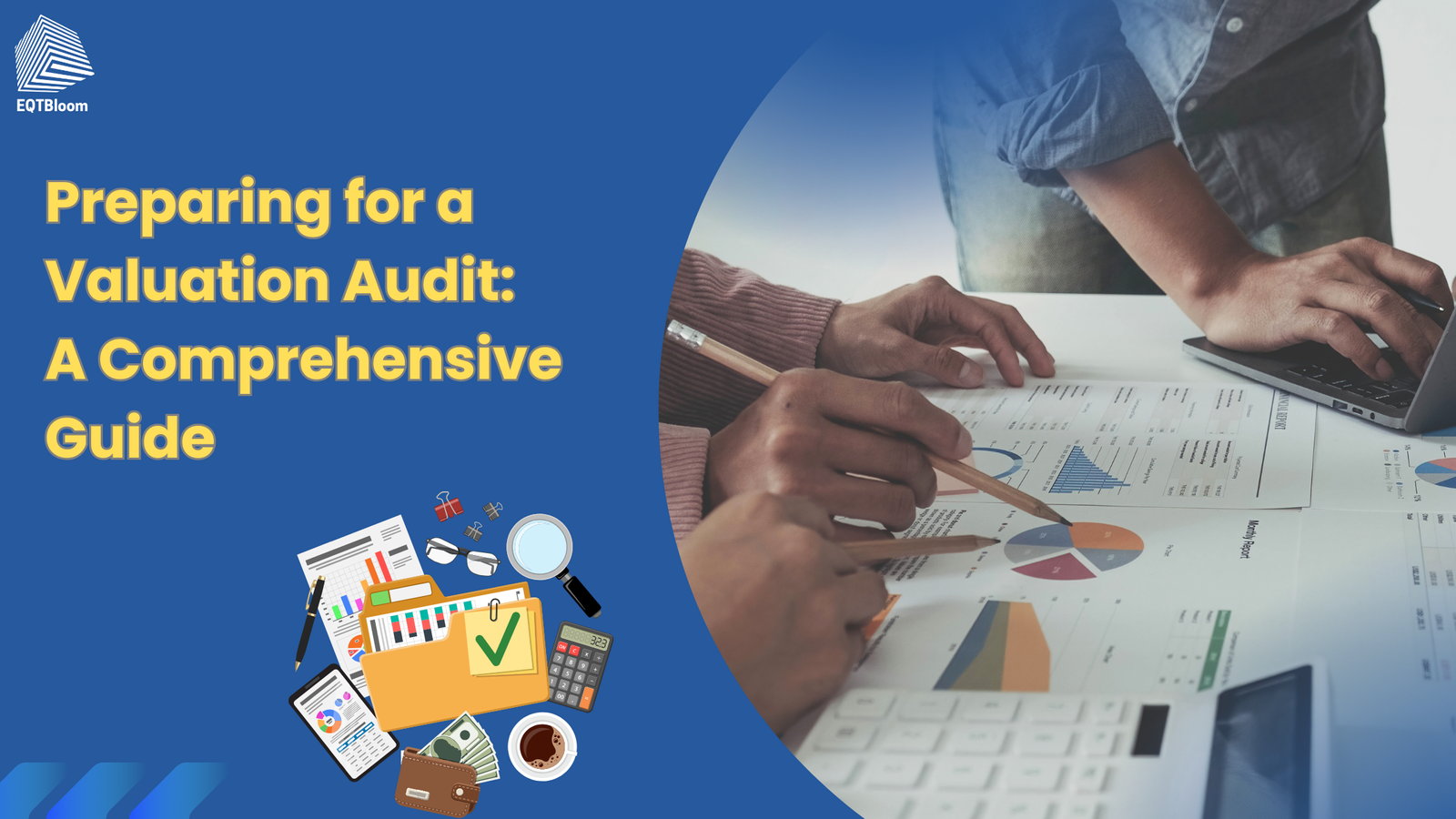 Preparing for a Valuation Audit: A Comprehensive Guide